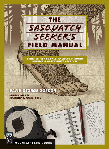 Mountaineers Books - The Sasquatch Seeker's Field Manual