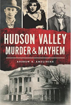 Hudson Valley Murder & Mayhem