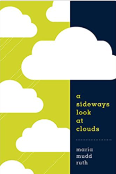 A Sideways Look at Clouds by Maria Ruth