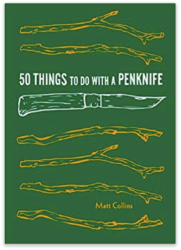 50 Things to Do With A Penknife - Cabin Fever Outfitters
