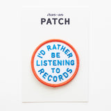 Union Made - I'd Rather Be Listening To Records Embroidered Iron on Patch: Yes