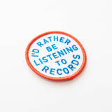 Union Made - I'd Rather Be Listening To Records Embroidered Iron on Patch: Yes