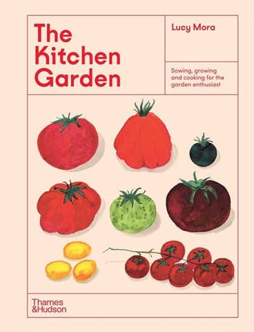 W. W. Norton - The Kitchen Garden: Sowing, Growing and Cooking: Hardcover