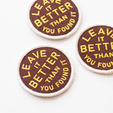 Union Made - Leave It Better Than You Found It Embroidered Iron on Patch: Yes