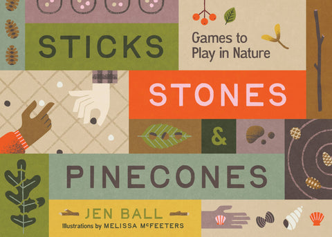 Mountaineers Books - Sticks, Stones & Pinecones