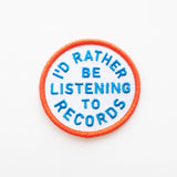Union Made - I'd Rather Be Listening To Records Embroidered Iron on Patch: Yes