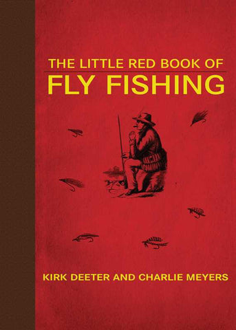 Simon & Schuster - Little Red Book of Fly Fishing by Kirk Deeter: Hardcover; 224 pages / English