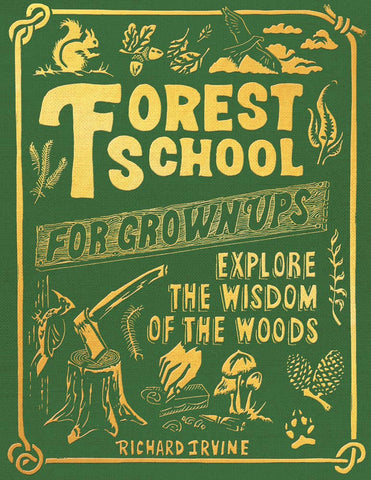 Chronicle Books - Forest School for Grown-Ups