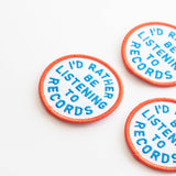 Union Made - I'd Rather Be Listening To Records Embroidered Iron on Patch: Yes