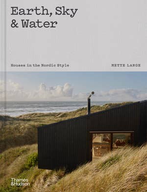 W. W. Norton - Earth, Sky & Water: Houses in the Nordic Style: Hardcover
