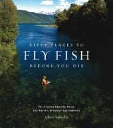 Abrams - Fifty Places to Fly Fish Before You Die