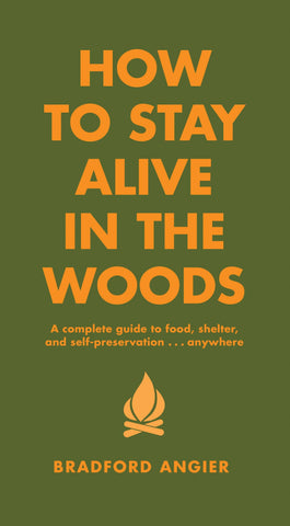 Hachette Book Group - How to Stay Alive in the Woods