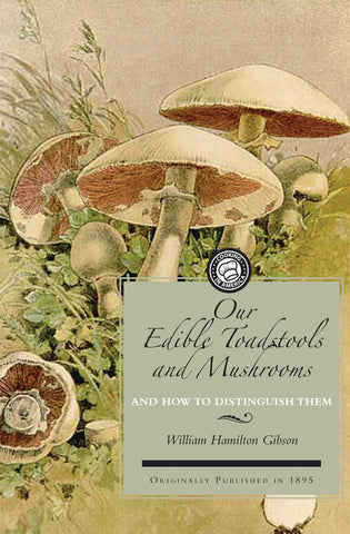 Applewood Books - Edible Toadstools and Mushrooms & How To Distinguish Them
