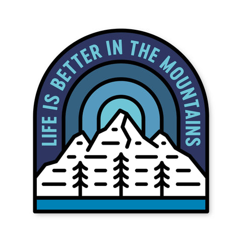 Fell - Life is Better Sticker - Cabin Fever Outfitters