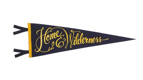Home & Wilderness Pennant - Cabin Fever Outfitters