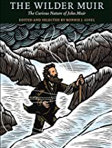 The Wilder Muir: The Curious Nature of John Muir - Cabin Fever Outfitters